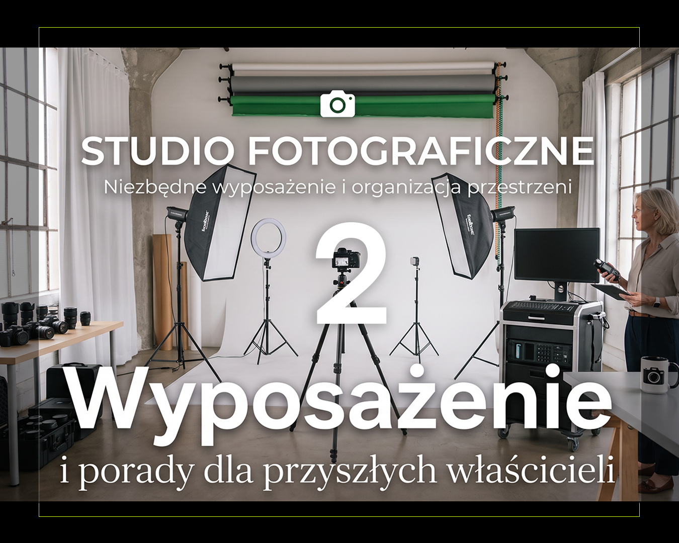 Co powinno znaleźć się w studio fotograficznym cz. 2.